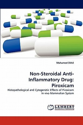 Non-Steroidal Anti-Inflammatory Drug: Piroxicam Paperback LAP Lambert Academic Publishing