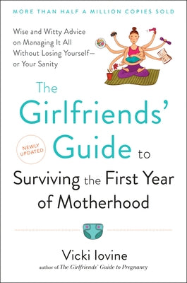 Paperback copy of The Girlfriends' Guide to Surviving the First Year of Motherhood by Penguin, showing the book cover with title and author.