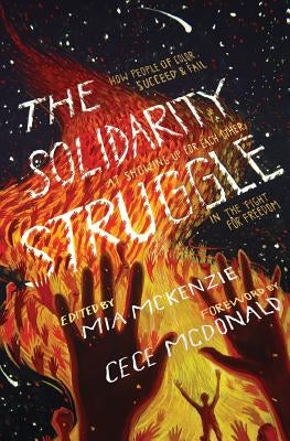 The Solidarity Struggle: How People of Color Succeed and Fail At Showing Up For Each Other In the Fight For Freedom Paperback Bgd Press, Inc.