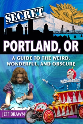 Paperback guidebook titled "Secret Portland, Or" by Reedy Press, featuring a cover with vibrant cityscape and quirky Portland landmarks.