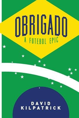 Obrigado: A Futebol Epic Paperback Beadle Books