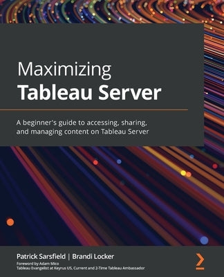 Paperback book titled "Maximizing Tableau Server" by Packt Publishing, showcasing the cover with text and design elements.
