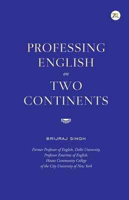 Paperback of Professing English on Two Continents by Zorba Books, featuring the book cover with title and author details.