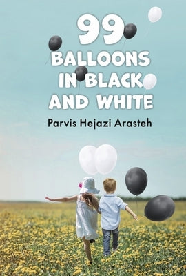 99 Balloons in Black and White by Hejazi Arasteh, Parvis