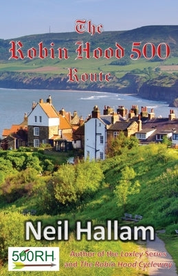 The Robin Hood 500 Route Paperback Extremis Publishing Ltd.