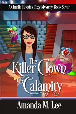 The Killer Clown Calamity Paperback Independently Published