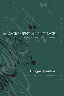 The Sacrament of Language: An Archaeology of the Oath Paperback Stanford University Press