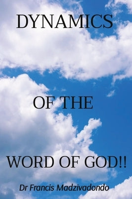 Dynamics of the Word of God!! Paperback Chikavhu Publications