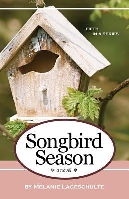 Songbird Season Paperback Fremont Creek Press