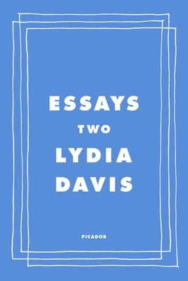 Essays Two: On Proust, Translation, Foreign Languages, and the City of Arles Paperback Picador USA