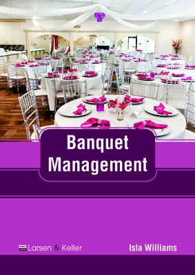 Banquet Management by Williams, Isla
