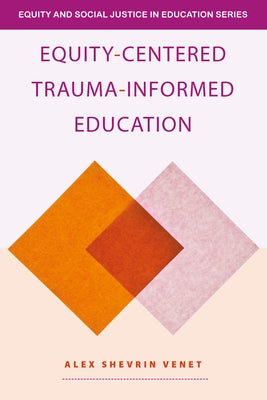 Equity-Centered Trauma-Informed Education Paperback Routledge
