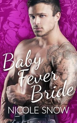 Baby Fever Bride: A Billionaire Romance Paperback Createspace Independent Publishing Platform