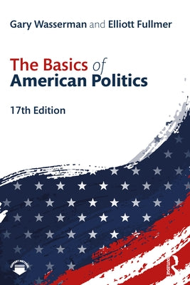 The Basics of American Politics Paperback Routledge