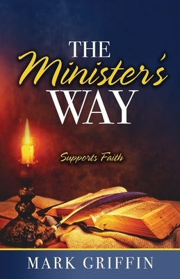 The Minister's Way: Supports Faith Paperback Trilogy Christian Publishing