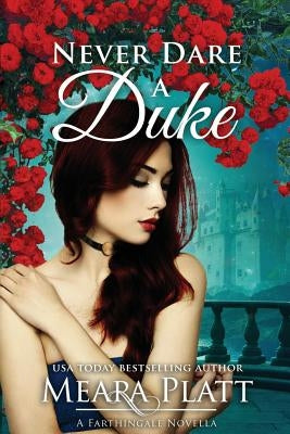 Never Dare a Duke Paperback Createspace Independent Publishing Platform