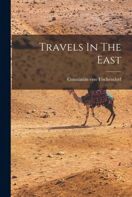 Travels In The East Paperback Legare Street Press