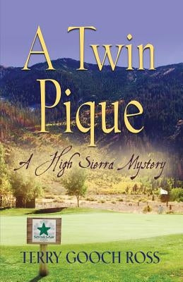 A Twin Pique: A High Sierra Mystery Paperback Booklocker.com
