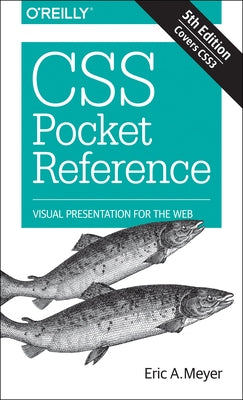 CSS Pocket Reference: Visual Presentation for the Web Paperback O'Reilly Media