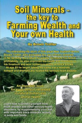Soil Minerals: The key to Farming Wealth and Your own Health Paperback Zealand Publishing House E Books