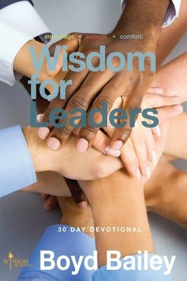 Wisdom for Leaders Paperback Wisdom Hunters, LLC