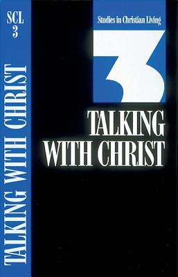 Talking with Christ: Book 3 Paperback NavPress Publishing Group