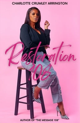 Restoration 108 Paperback Charlotte Crumley Arrington