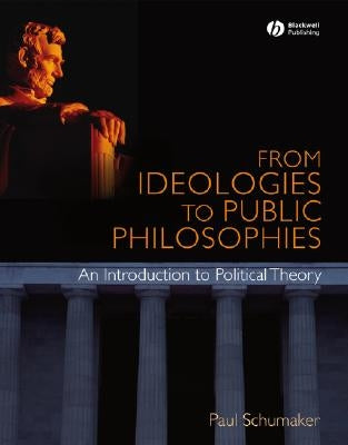From Ideologies to Public Philosophies Paperback Wiley-Blackwell