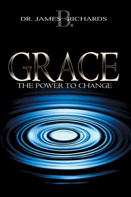 Grace: The Power to Change Paperback Whitaker House
