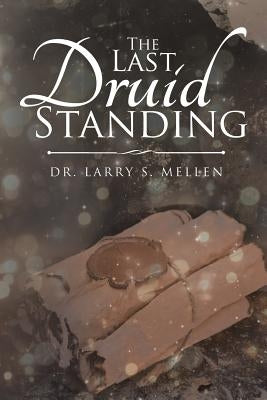 The Last Druid Standing Paperback Page Publishing