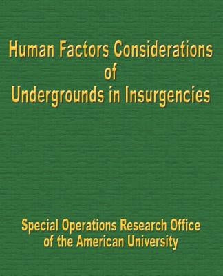 Human Factors Considerations of Undergrounds in Insurgencies Paperback University Press of the Pacific
