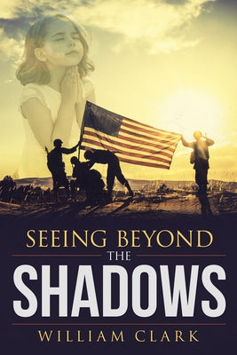 Seeing Beyond the Shadows Paperback WestBow Press