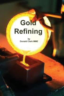 Gold Refining Paperback Sylvanite, Inc