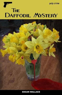 The Daffodil Mystery Paperback Createspace Independent Publishing Platform