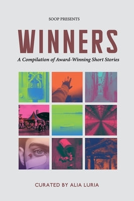 Winners: A Compilation of Award-Winning Short Stories Paperback Something or Other Publishing LLC