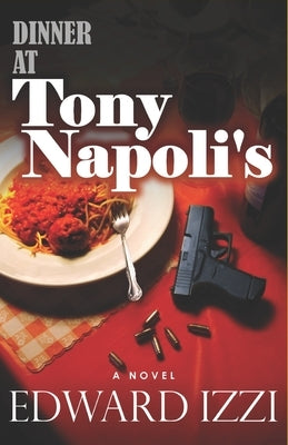 Dinner At Tony Napoli's Paperback Independently Published