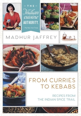 From Curries to Kebabs: Recipes from the Indian Spice Trail (Latest Edition) Paperback Echo Point Books & Media