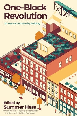 One-Block Revolution: 20 Years of Community Building Paperback Latah Books