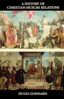 A History of Christian-Muslim Relations Paperback New Amsterdam Books