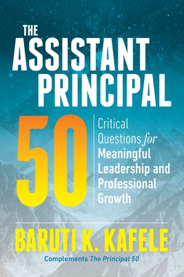The Assistant Principal 50: Critical Questions for Meaningful Leadership and Professional Growth ASCD