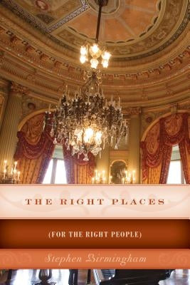 The Right Places: (For The Right People) Paperback Lyons Press