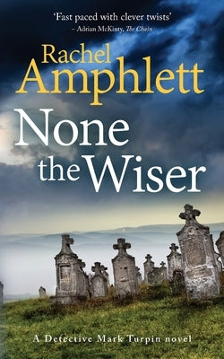 None the Wiser: A Detective Mark Turpin murder mystery Paperback Saxon Publishing