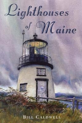 Lighthouses of Maine Paperback Down East Books