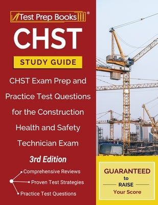 Paperback CHST Study Guide by Test Prep Books with practice questions for the Construction Health and Safety Technician exam.