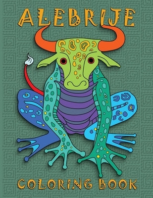 Alebrije Coloring Book: Unique Fantasy Animal Creature Designs Paperback Independently Published
