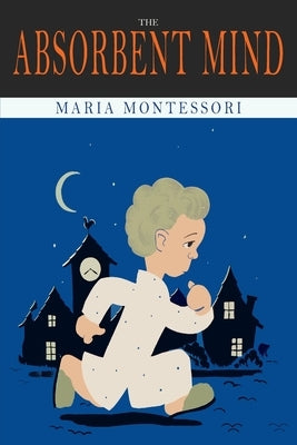 The Absorbent Mind Paperback Martino Fine Books