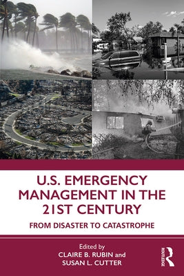 U.S. Emergency Management in the 21st Century: From Disaster to Catastrophe Paperback Routledge