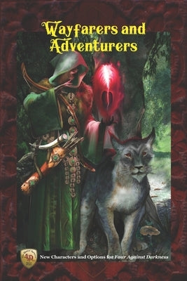 Wayfarers and Adventurers: New Characters and Options for Four Against Darkness Paperback Independently Published