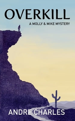 Overkill: A Molly & Mike Mystery Paperback Konstellation Press
