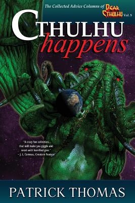 Cthulhu Happens: A Dear Cthulhu Collection Paperback Padwolf Publishing